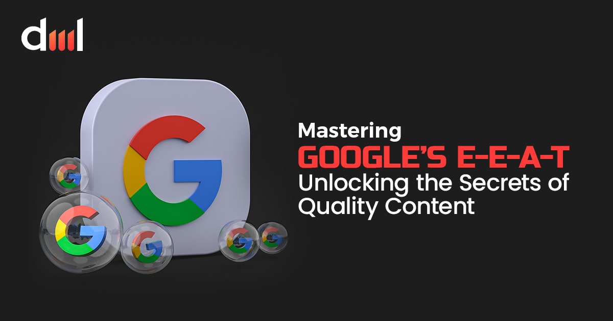 Mastering Google’s E-E-A-T: Unlocking the Secrets of Quality Content