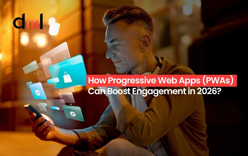 How Progressive Web Apps (PWAs) Can Boost Engagement in 2026?