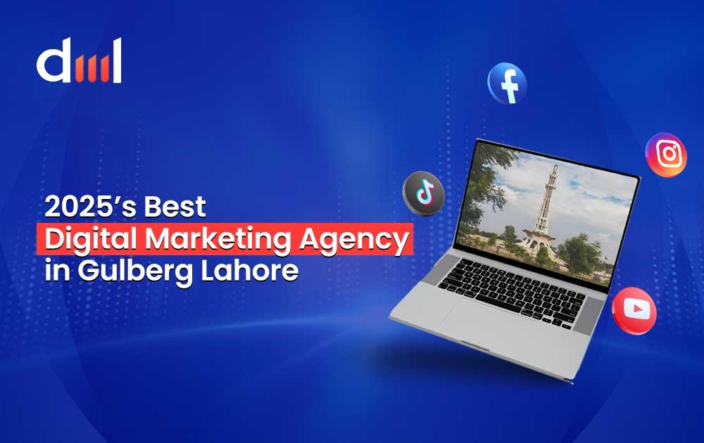 2025’s Best Digital Marketing Agency in Gulberg Lahore