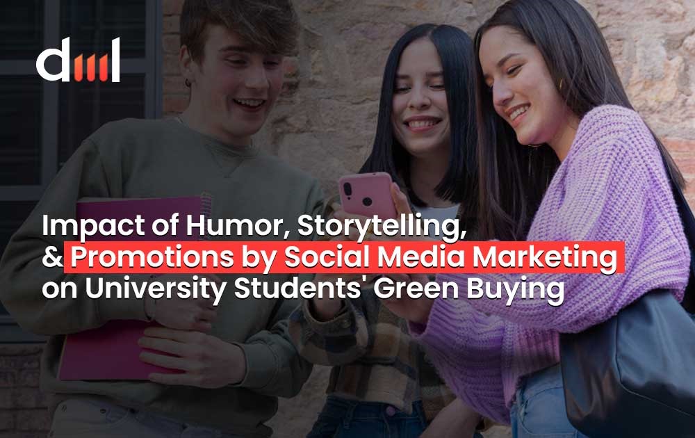 Impact of Humor, Storytelling, and Promotions by Social Media Marketing on University Students’ Green Buying